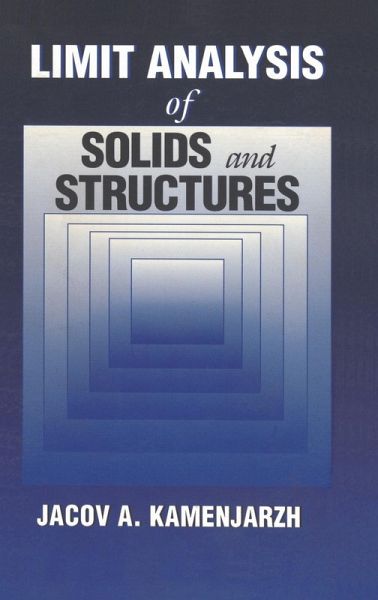 Limit Analysis of Solids and Structures Limit Analysis of Solids and Structures