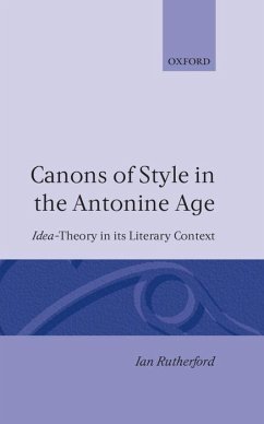 Canons of Style in the Antonine Age - Rutherford, Ian