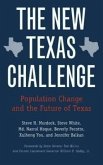 The New Texas Challenge: Population Change and the Future of Texas