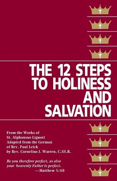 The Twelve Steps to Holiness and Salvation - Liguori, St Alphonsus; Warren, Cornelius J