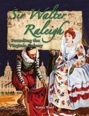 Sir Walter Raleigh: Founding the Virginia Colony