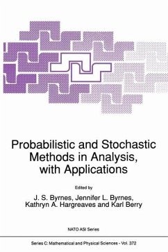 Probabilistic and Stochastic Methods in Analysis, with Applications - Byrnes, J.S. / Byrnes, J.S. / Hargreaves, Kathryn A. / Berry, Karl (Hgg.)