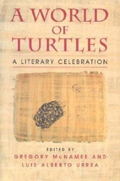 A World of Turtles: A Literary Celebration - Herausgeber: McNamee, Gregory Urrea, Luis Alberto