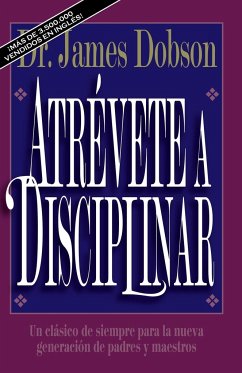 Atrévete a disciplinar (nueva edición) - Dobson, James C.