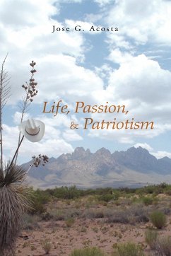 Life, Passion, & Patriotism - Acosta, Jose G.