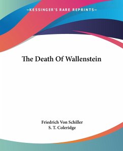 The Death Of Wallenstein - Schiller, Friedrich von; Coleridge, S. T.