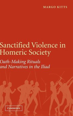 Sanctified Violence in Homeric Society - Kitts, Margo