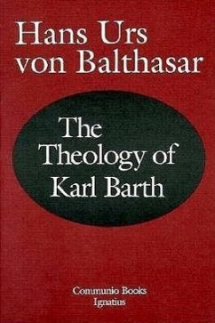 Theology of Karl Barth - Balthasar, Hans Urs Von