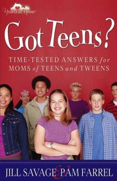 Got Teens? - Savage, Jill; Farrel, Pam