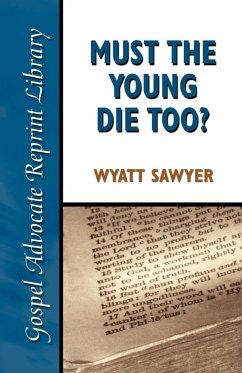 Must the Young Die Too? - Sawyer, Wyatt