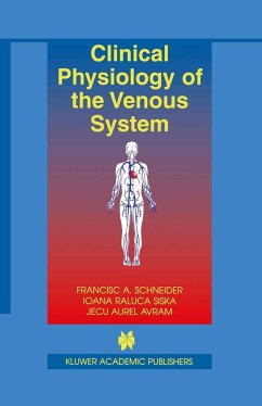 Clinical Physiology of the Venous System - Schneider, Francisc A.;Siska, Ioana Raluca;Avram, Jecu Aurel