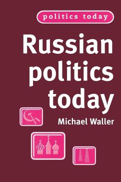 Russian politics today - Waller, Michael
