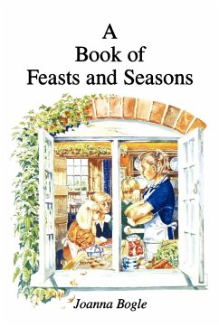 Book of Feasts and Seasons - Bogle, Joanna