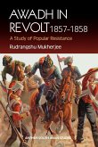 Awadh in Revolt 1857-1858