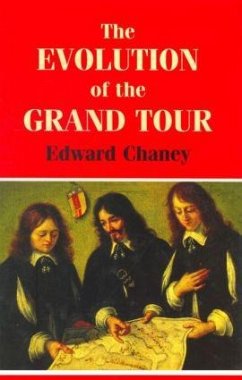 The Evolution of the Grand Tour - Chaney, Edward