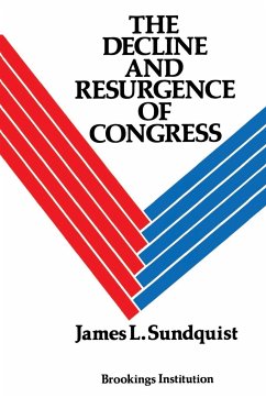The Decline and Resurgence of Congress - Sundquist, James L.