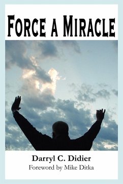 Force a Miracle - Didier, Darryl C.