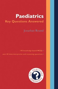 Paediatrics - Key Questions Answered - Round, Jonathan