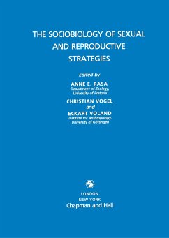 Sociobiology of Sexual and Reproductive Strategies - Rasa, A.E. / Vogel, C. / Voland, E. (Hgg.)