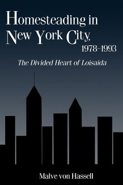 Homesteading in New York City, 1978-1993 - Hassell, Malve Von