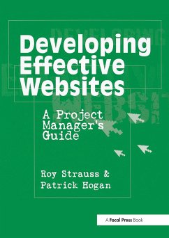 Developing Effective Websites - Strauss, Roy; Hogan, Patrick
