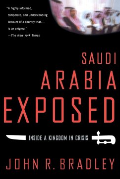 Saudi Arabia Exposed - Bradley, John R.