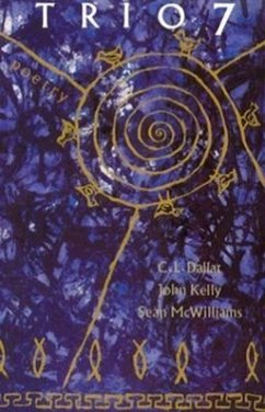 Trio 7 Poetry - Dallat, C. L.; McWilliams, Sean; Kelly, John