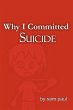 Why I Committed Suicide - Bild 1