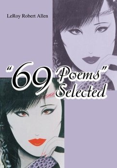 69 Poems Selected - Allen, Leroy Robert