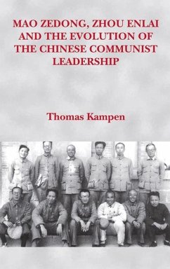 Mao Zedong, Zhou Enlai and the Evolution of the Chinese Communist Leadership - Kampen, Thomas
