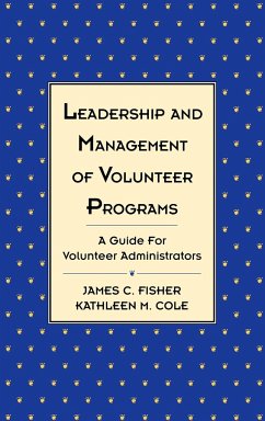 Leadership and Management of Volunteer Programs - Fisher, James C; Cole, Kathleen M