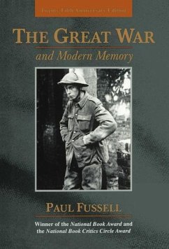 The Great War and Modern Memory - Fussell, Paul