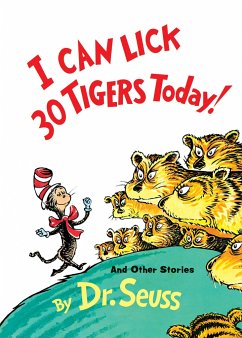 I Can Lick 30 Tigers Today! and Other Stories - Seuss