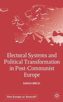 Electoral Systems and Political Transformation in Post-Communist Europe - Birch, S.