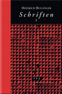 Heinrich Bullinger. Schriften - Campi, Emidio / Roth, Detlef / Stotz, Peter / Bächtold, Hans U / Jörg, Ruth / Opitz, Peter (Mitarb.)