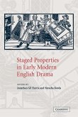 Staged Properties in Early Modern English Drama