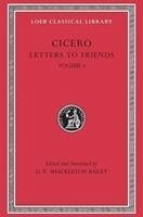 Letters to Friends, Volume I - Cicero