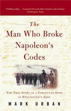 The Man Who Broke Napoleon's Codes - Urban, Mark