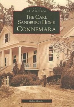 The Carl Sandburg Home: Connemara - Reuther, Galen