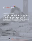 Religionsunterricht an der berufsbildenden Schule Religionsunterricht an der berufsbildenden Schule