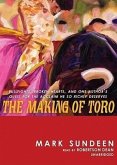 The Making of Toro