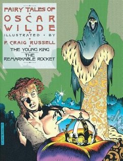 Fairy Tales of Oscar Wilde: The Young King and the Remarkable Rocket - Wilde, Oscar