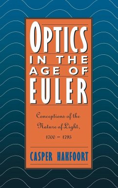 Optics in the Age of Euler - Hakfoort, Casper
