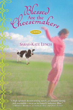 Blessed Are the Cheesemakers - Lynch, Sarah-Kate