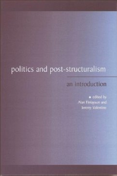 Politics and Post-Structuralism - Finlayson, Alan / Valentine, Jeremy