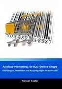 Affiliate-Marketing für B2C-Online-Shops - Kester, Manuel