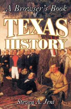 Browser's Book of Texas History - Jent, Steven