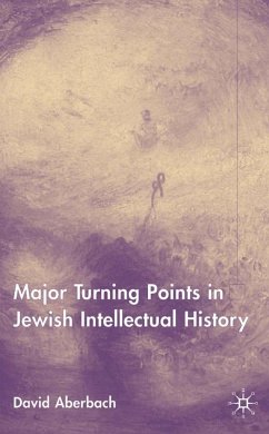 Turning Points in Jewish Intellectual History - Aberbach, D.