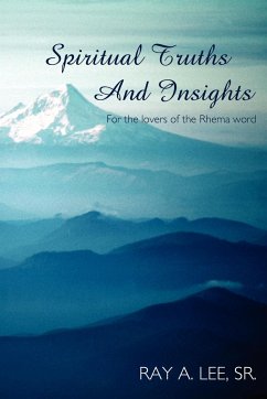 Spiritual Truths and Insights - Lee Sr, Ray A.