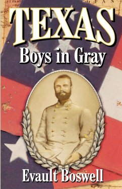 Texas Boys In Gray - Boswell, Evault